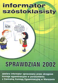 Informator szóstoklasisty. Sprawdzian 2002 - Centralna Komisja Egzaminacyjna W Warszawie